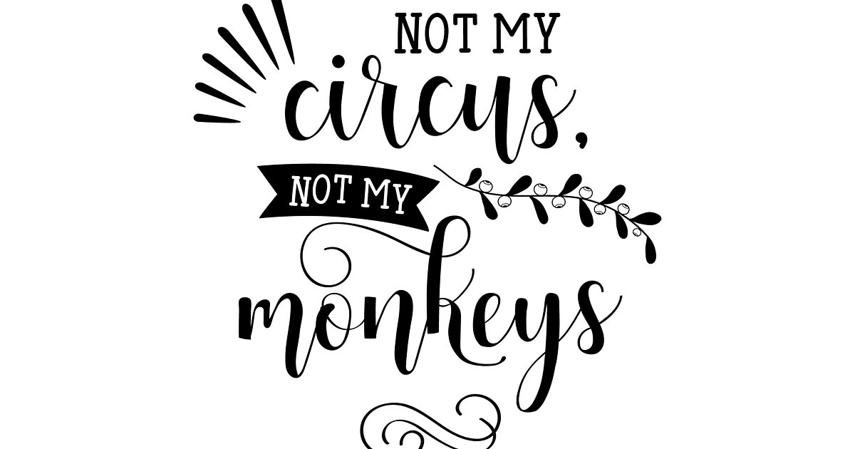 Not My Circus Not My Monkeys Caps Womens Cap AllBlack Custom Hat 並行輸入品 Not My Circus, Not My Monkeys\u201d | Tribeca Therapy